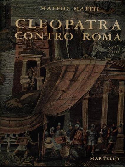 Cleopatra contro Roma - Maffio Maffei - copertina