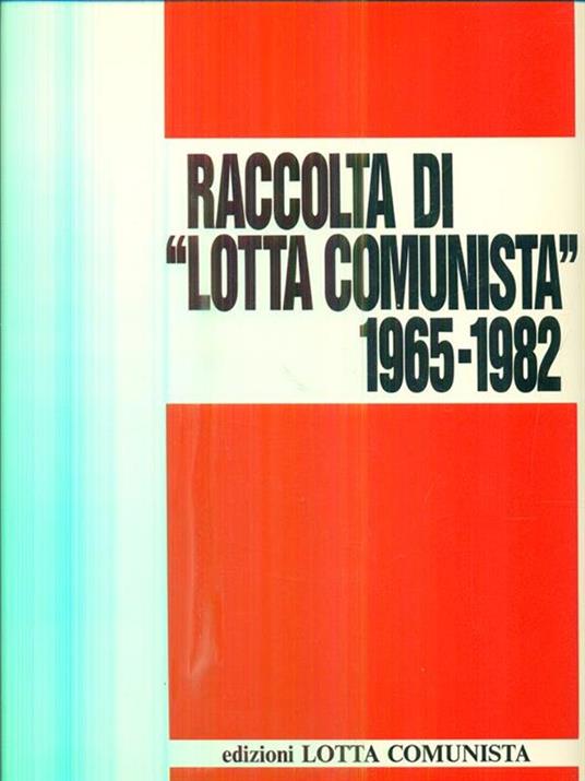 Raccolta di Lotta Comunista 1965-1982 - copertina