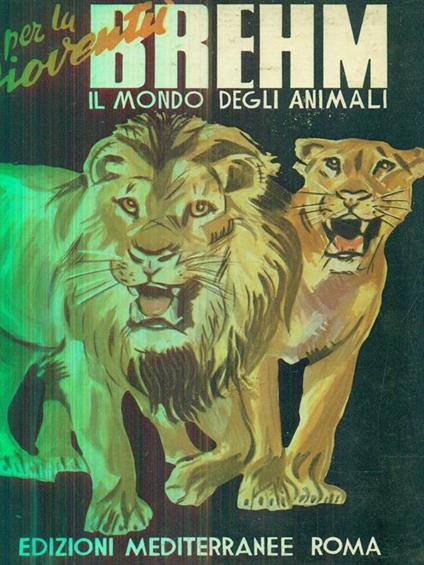 Il mondo degli animali - Alfred E. Brehm - copertina