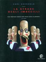 La strage degli imbecilli