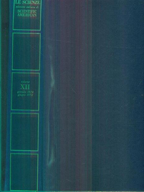 Le scienze vol XII - Gennaio 1974 Giugno 1974 - copertina