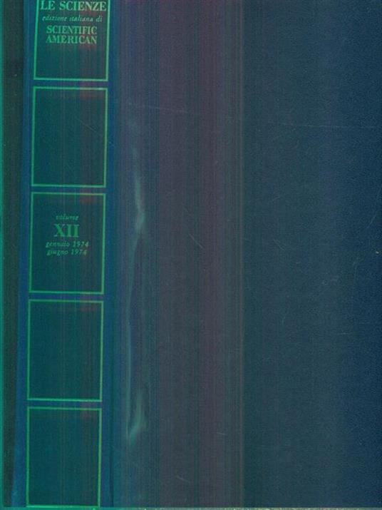 Le scienze vol XII - Gennaio 1974 Giugno 1974 - copertina