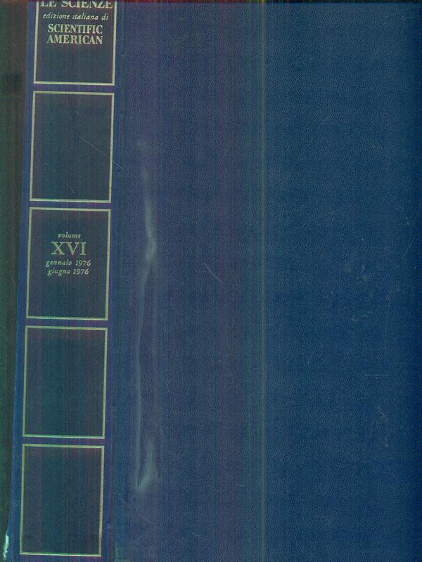 Le scienze volume XVI Gennaio 1976 giugno 1976