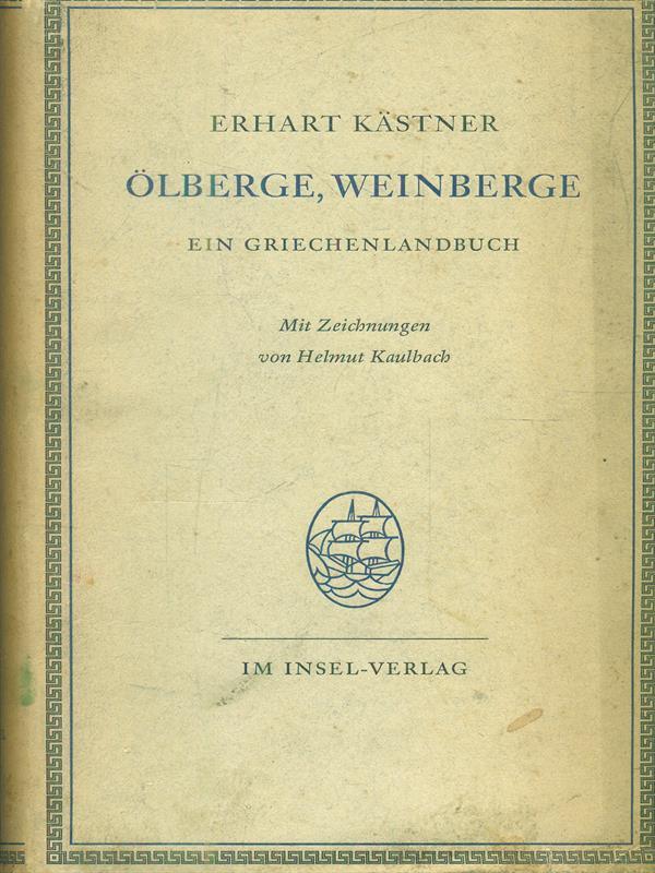 Olberge, Weinberge. Ein Griechenlandbuch