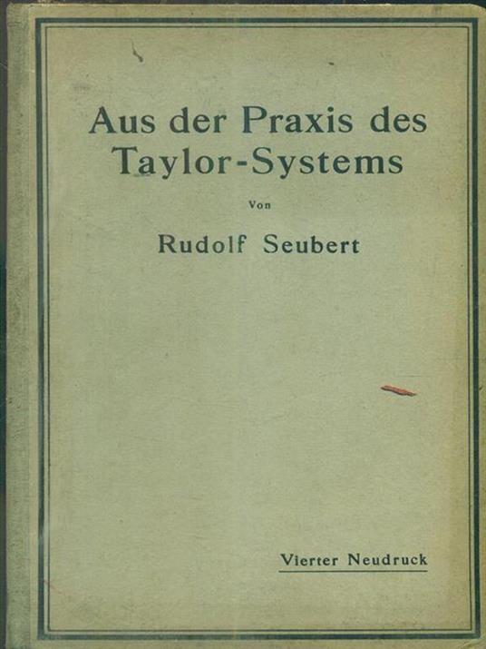 Aus der Praxis des taylor Systems - Rudolf Seubert - copertina