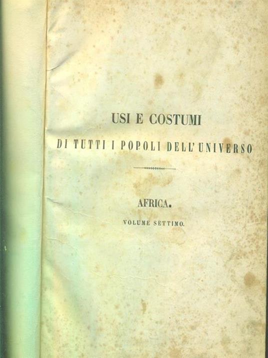 Usi e costumi di tutti i popoli dell'Universo vol VII Africa - copertina