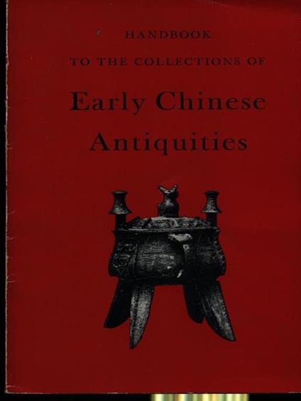 Handbook to the collections of early chnese antiquities - William Watson - copertina