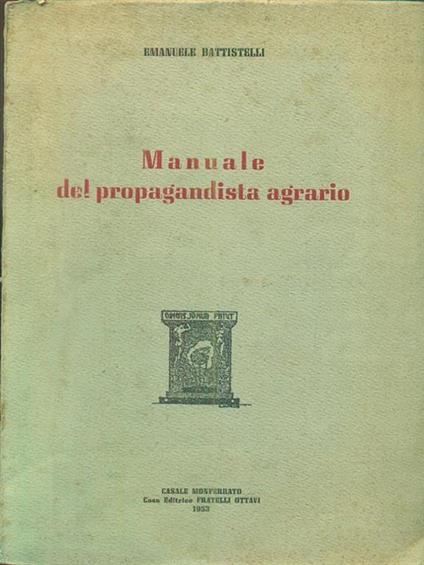 Manuale del propagandista agrario - Emanuele Battistelli - copertina