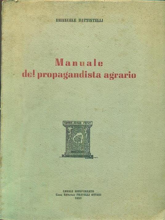 Manuale del propagandista agrario - Emanuele Battistelli - copertina