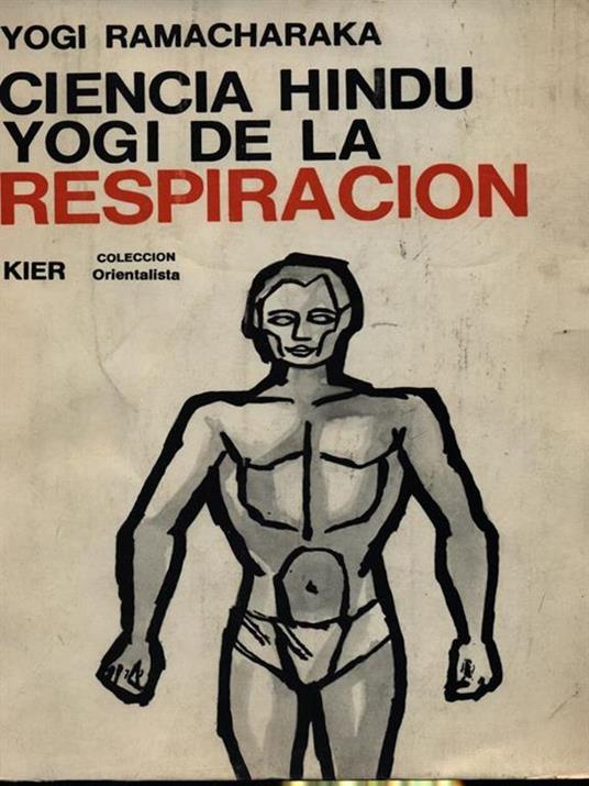 Ciencia hindu yogi de la respiracion - Yogi Ramacharaka - copertina