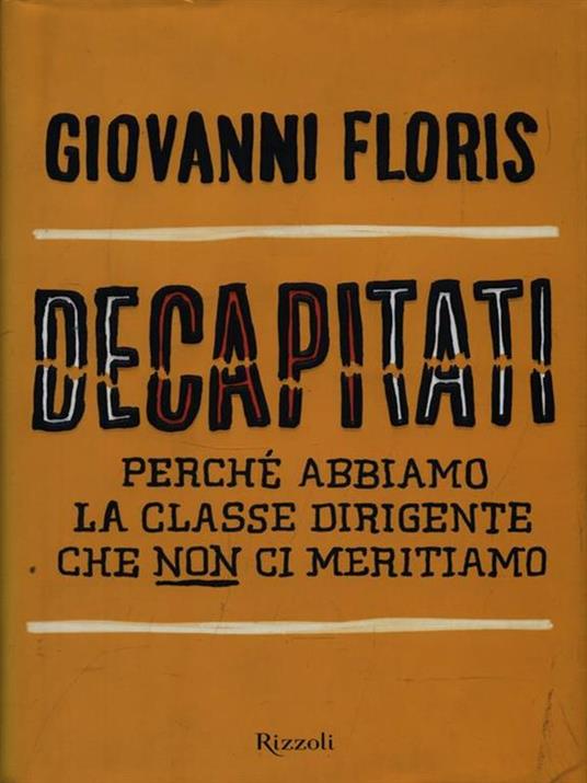 Decapitati. Perché abbiamo la classe dirigente che non ci meritiamo - Giovanni Floris - copertina