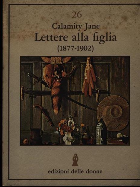 Lettere alla figlia - Calamity Jane - 3