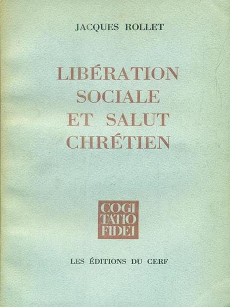 Liberation sociale et salut chretien - Jacques Rollet - 2