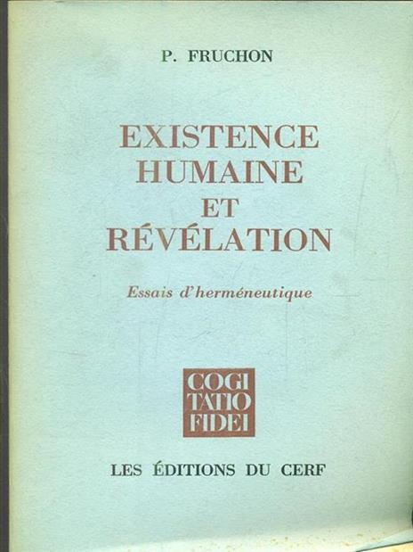 Existence humaine et revelation: essais d'hermeneutique - P. Fruchon - copertina