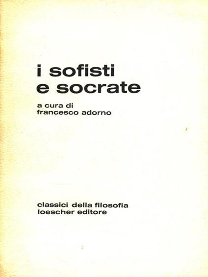 I Sofisti e Socrate - Francesco Adorno - copertina