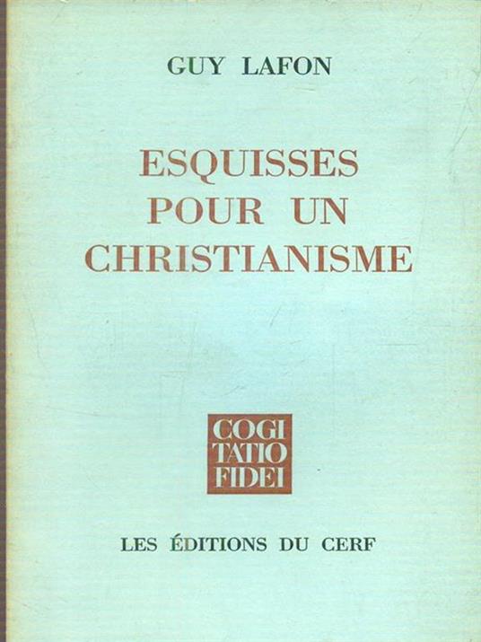 Esquisses pour un christianisme - Guy Lafon - copertina