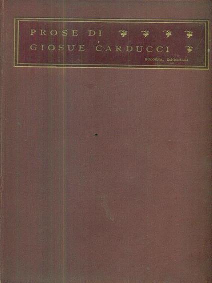 Prose di giosue carducci - Giosuè Carducci - copertina