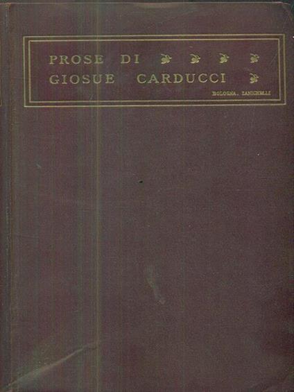 Prose di Giosue Carducci - Giosuè Carducci - copertina