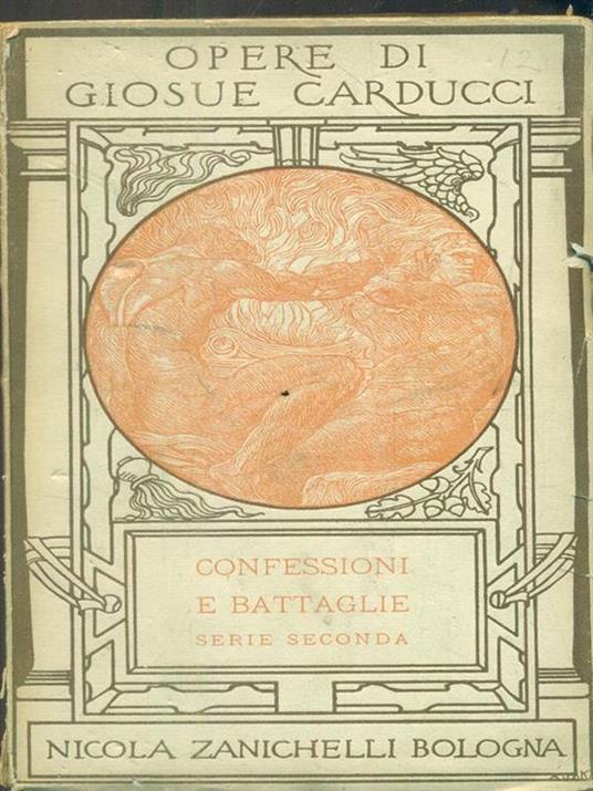 Confessioni e battaglie serie seconda - Giosuè Carducci - copertina