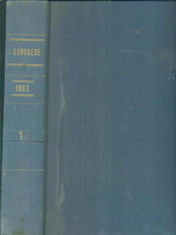 Il borghese 1963 - 1 (gennaio a marzo 1963)