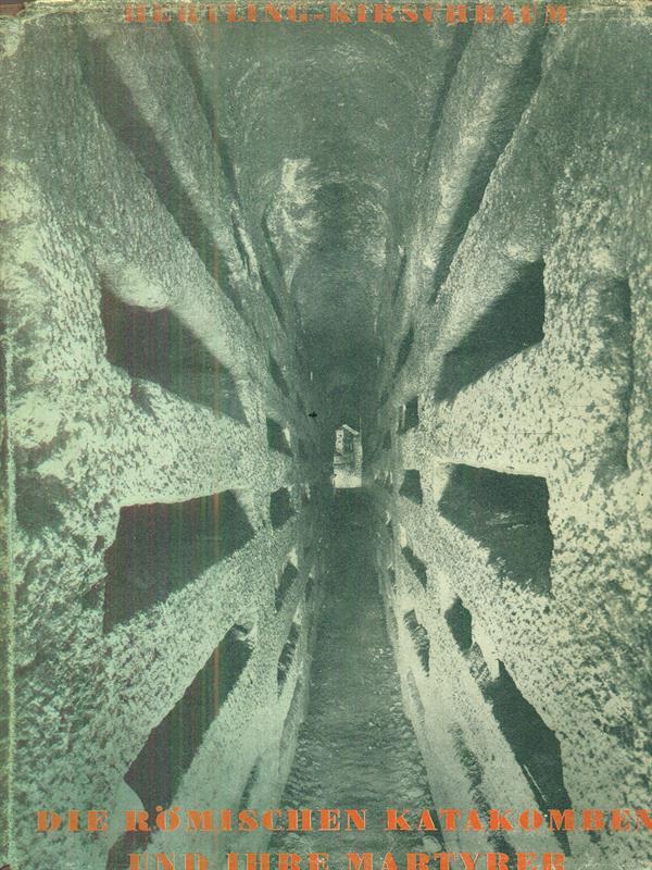 Die romischen Katakomben und ihre Martyrer