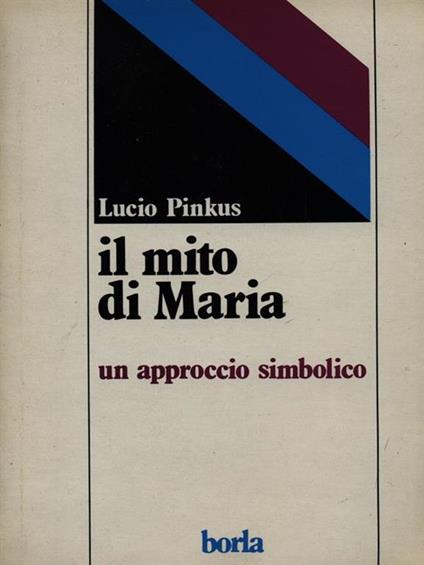 Il mito di Maria - Lucio Pinkus - copertina
