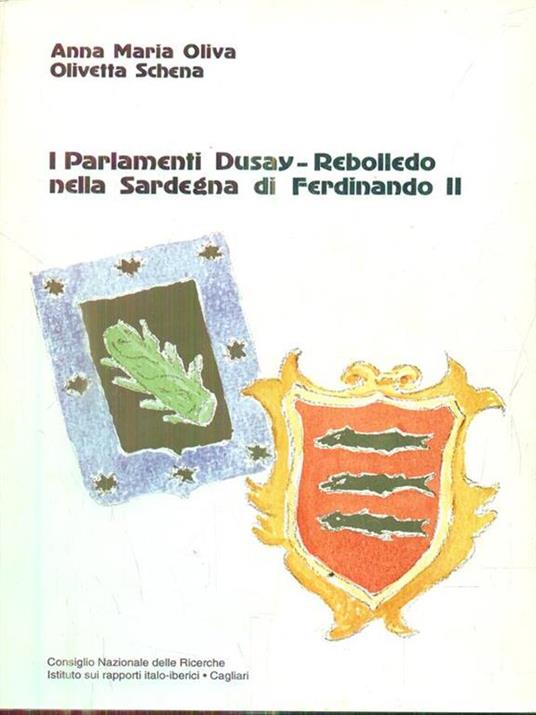 I parlamenti Dusay-Rebolledo nella sardegna di Ferdinando II - Gianni Oliva - copertina