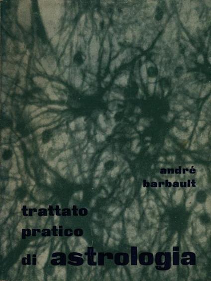 Trattato pratico di astrologia - André Barbault - copertina