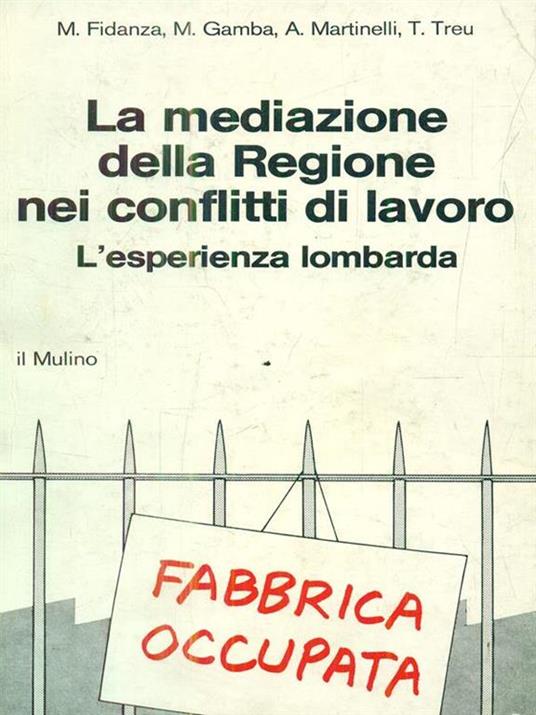 La mediazione della regione nei conflitti di lavoro. l'esperienza lombarda - copertina