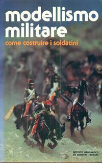 Modellismo militare come costruire i soldatini - 2