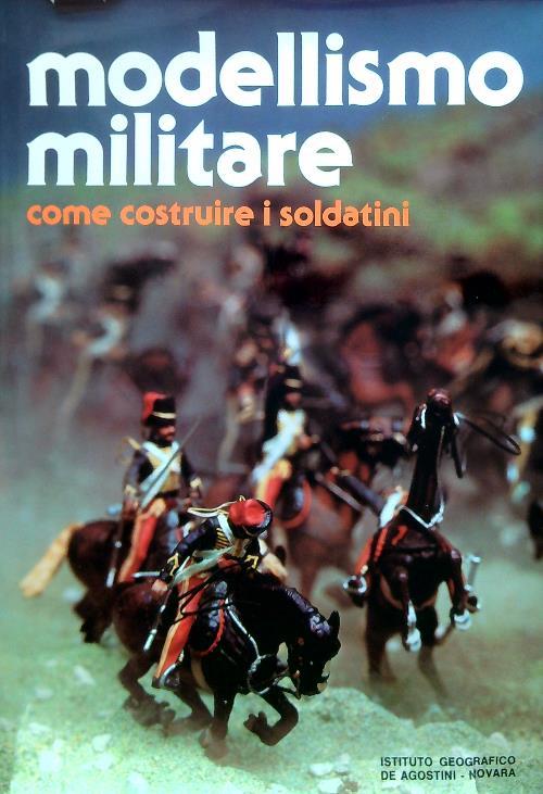 Modellismo militare come costruire i soldatini