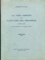 La vera origine del Santuario del Piratello 1489-1543
