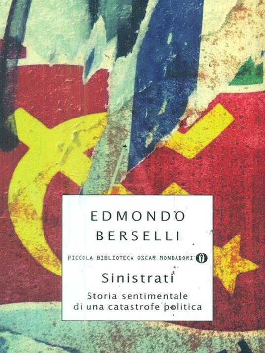 Sinistrati. Storia sentimentale di una catastrofe politica - Edmondo Berselli - copertina