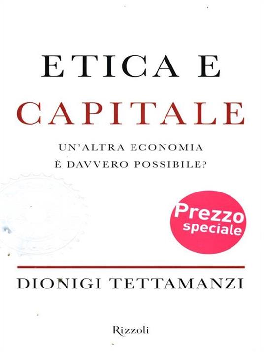 Etica e capitale. Un'altra economia è davvero possibile? - Dionigi Tettamanzi - copertina