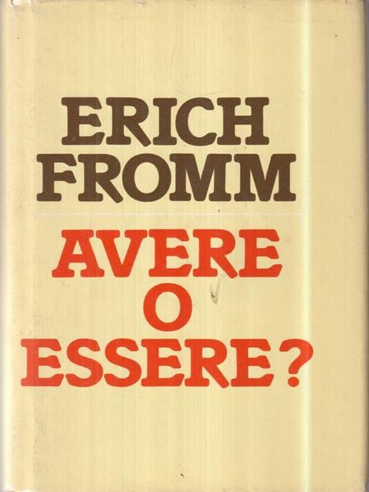 Avere o essere? - Erich Fromm - 4