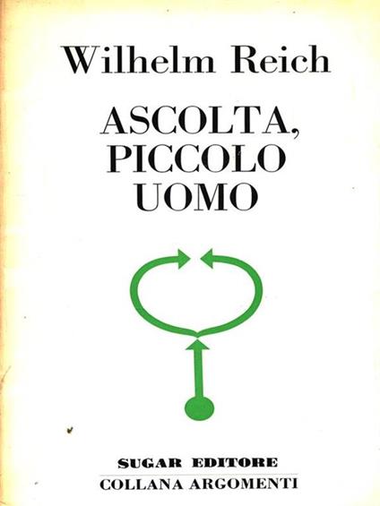 Ascolta, piccolo uomo - Wilhelm Reich - copertina