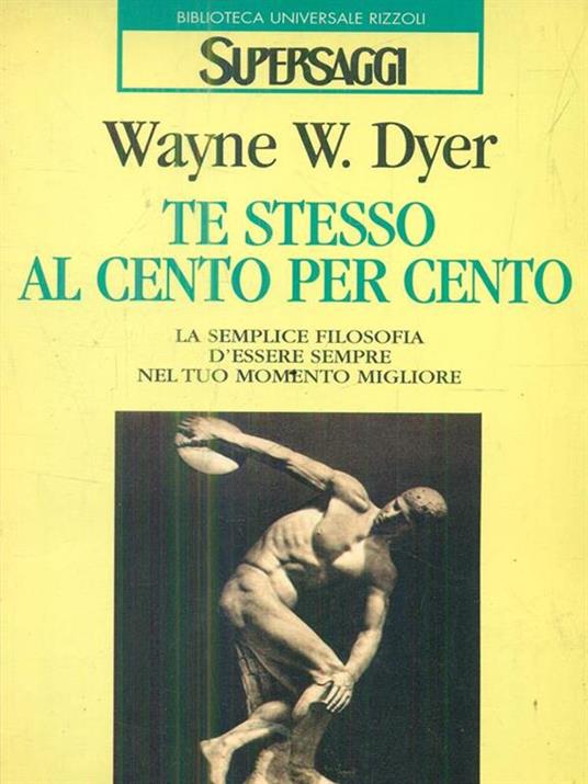 Te stesso al cento per cento - Wayne W. Dyer - 3