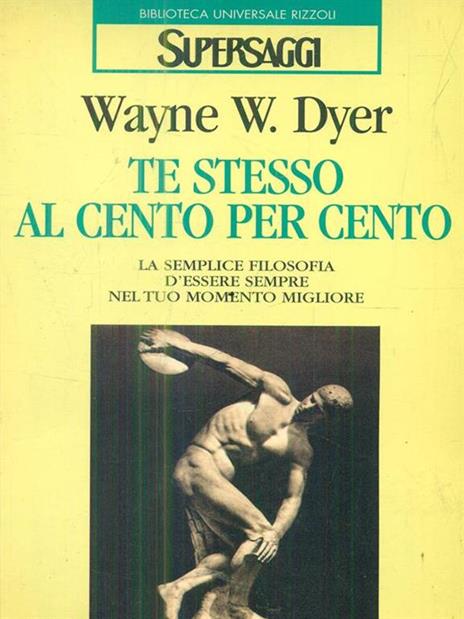 Te stesso al cento per cento - Wayne W. Dyer - copertina