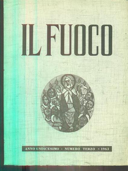 fuoco anno undicesimo. numero terzo. 1963 - copertina