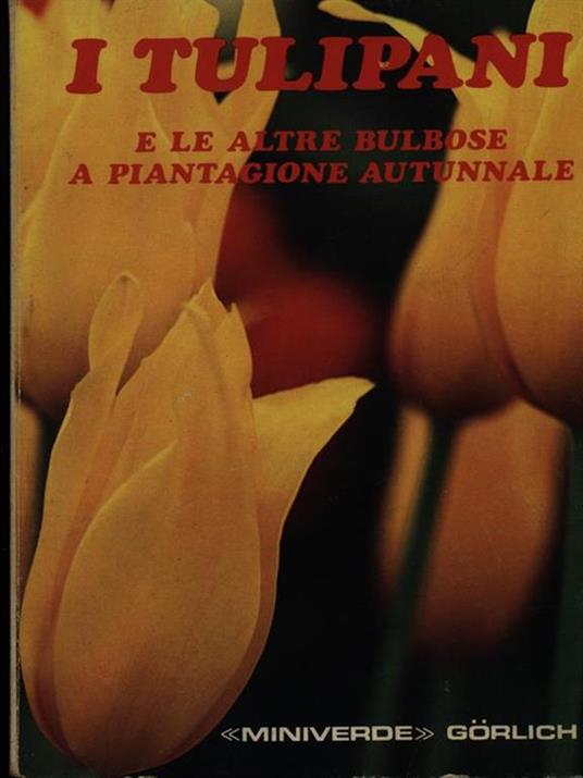 tulipani e le altre bulbose a piantagione autunnale - copertina