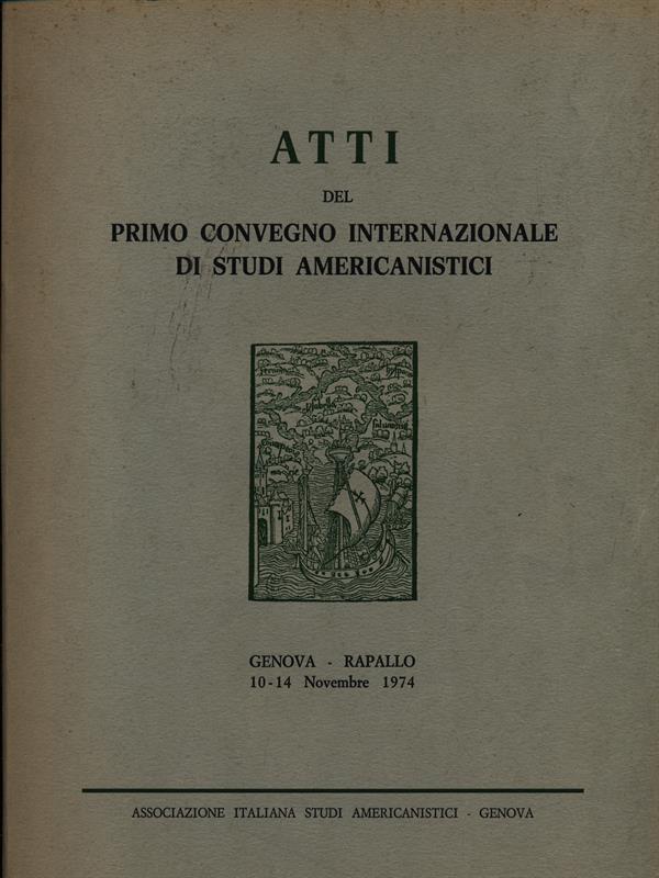 Atti del primo convegno internazionale di studi americanistici