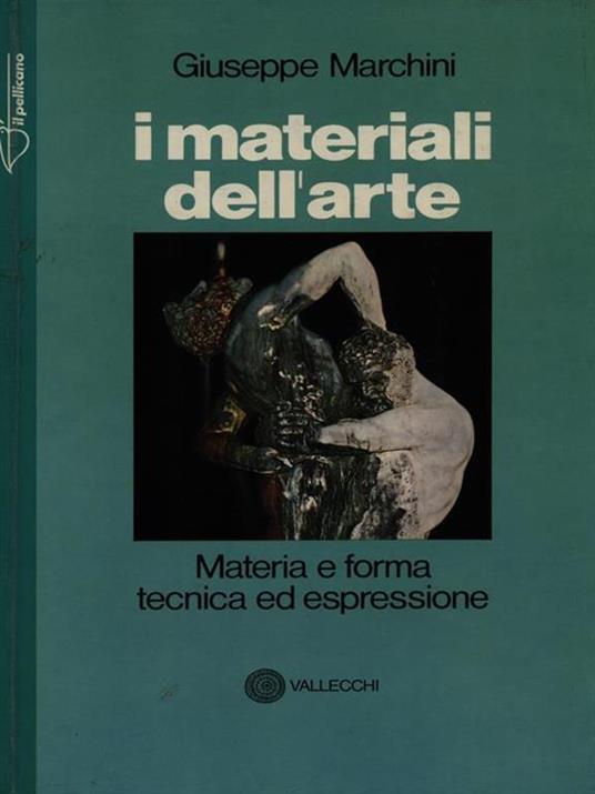 I materiali dell'arte - Giuseppe Marchini - 4