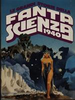 Le grandi storie della fantascienza 1940