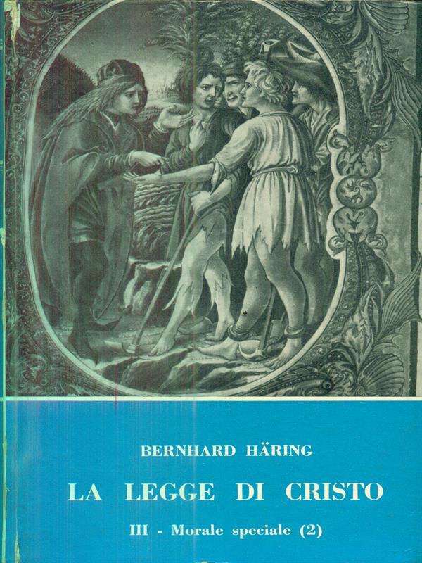 La legge di Cristo III - Morale speciale 2