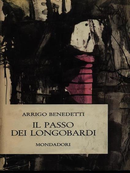 Il passo dei longobardi - Arrigo Benedetti - copertina