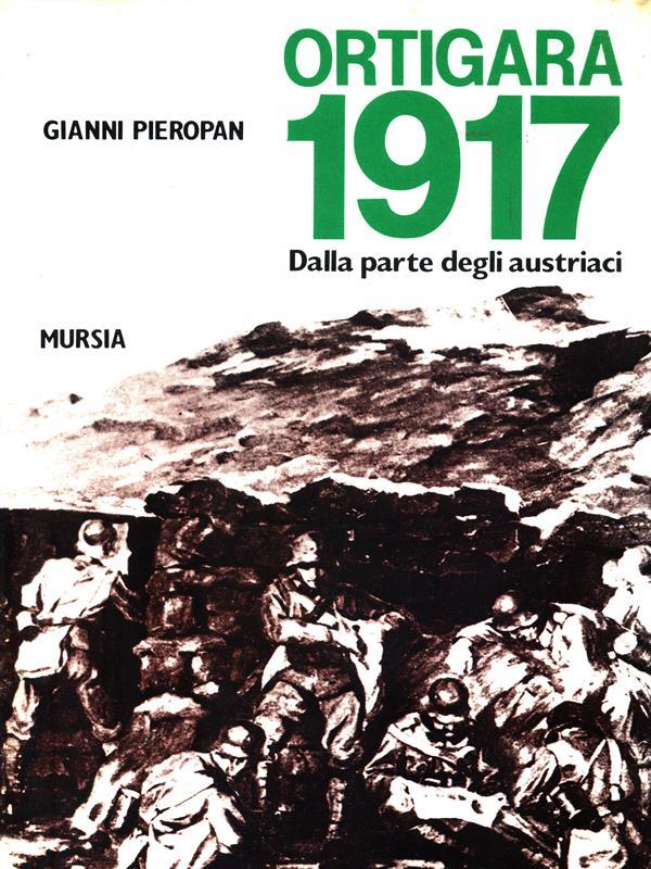 Ortigara 1917. Dalla parte degli austriaci
