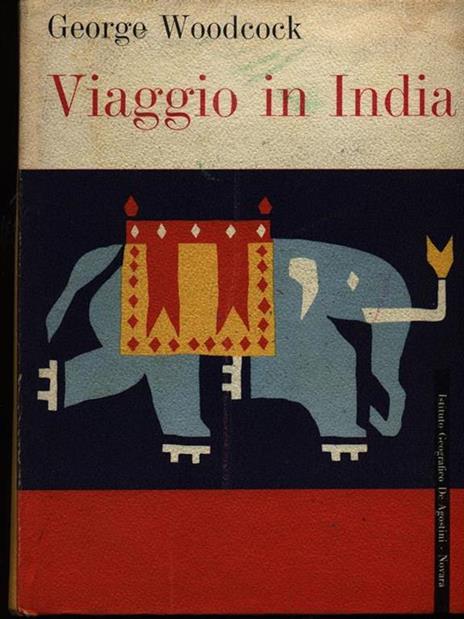 Viaggio in India - George Woodcock - 3