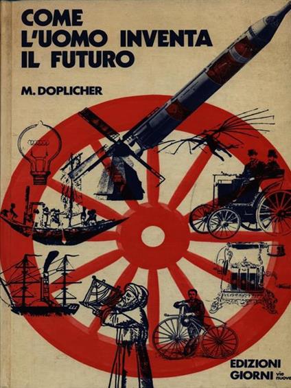 Come l'uomo inventa il futuro - copertina