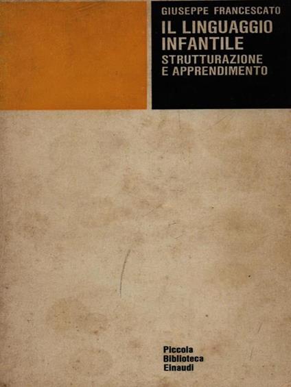 Il linguaggio infantile - Giuseppe Francescato - copertina