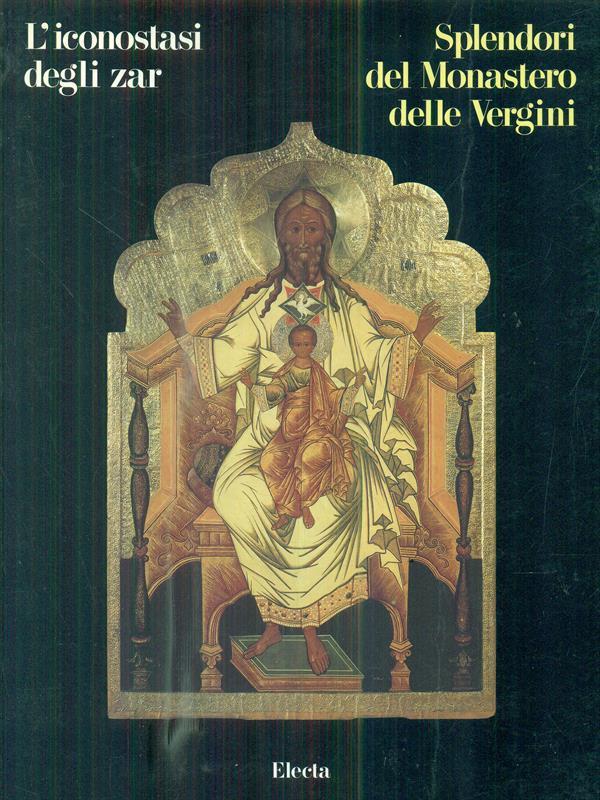 L' iconostasi degli zar. Il Monastero di Novodievicij